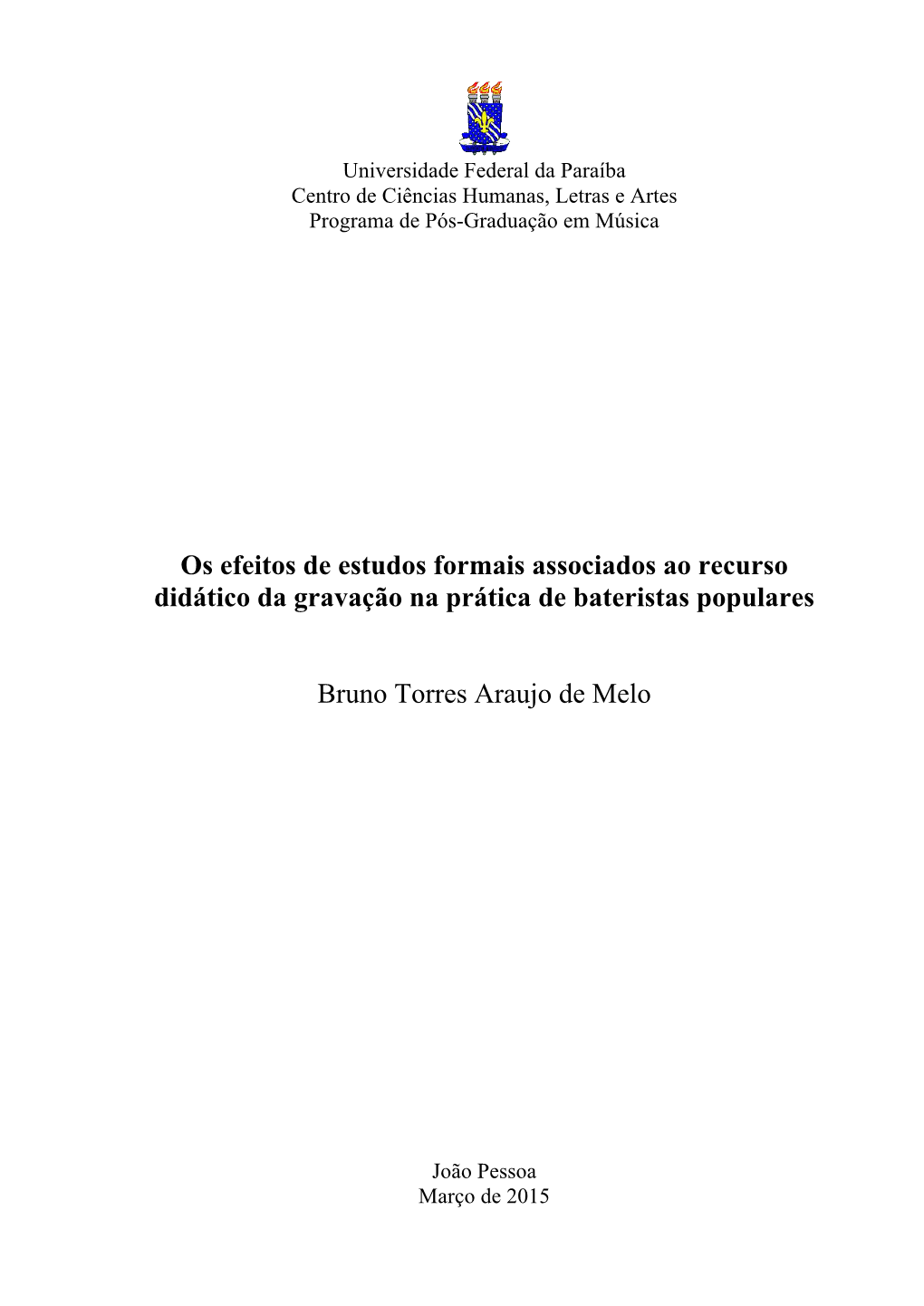 Os Efeitos De Estudos Formais Associados Ao Recurso Didático Da Gravação Na Prática De Bateristas Populares