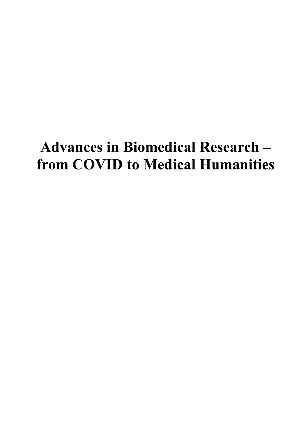 Advances in Biomedical Research – from COVID to Medical Humanities