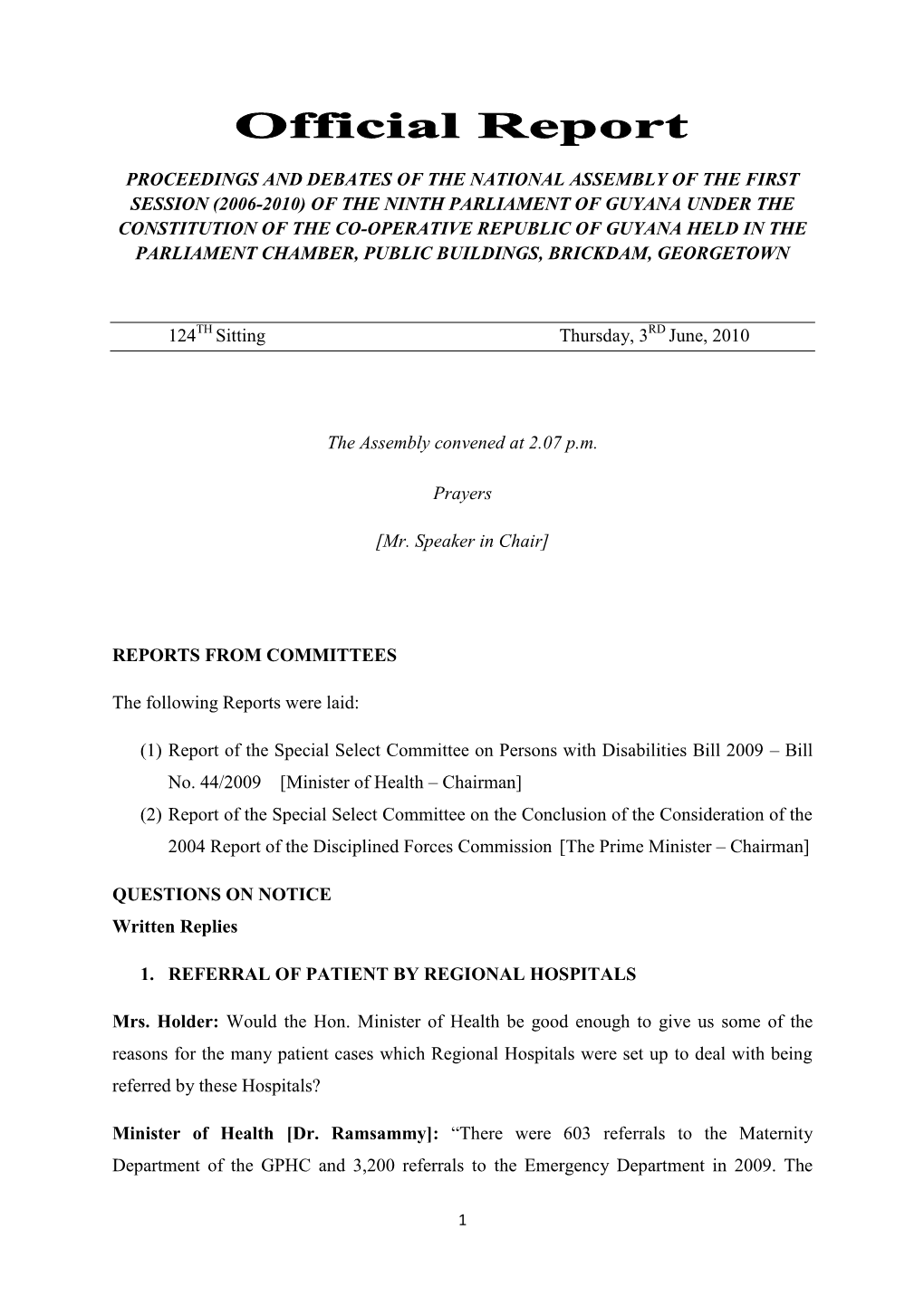 Proceedings and Debates of the National Assembly of the First Session (2006-2010) of the Ninth Parliament of Guyana Under the Co