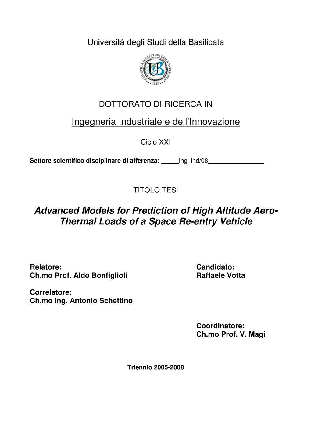 Ingegneria Industriale E Dell'innovazione Advanced Models for Prediction of High Altitude Aero- Thermal Loads of a Space Re-E