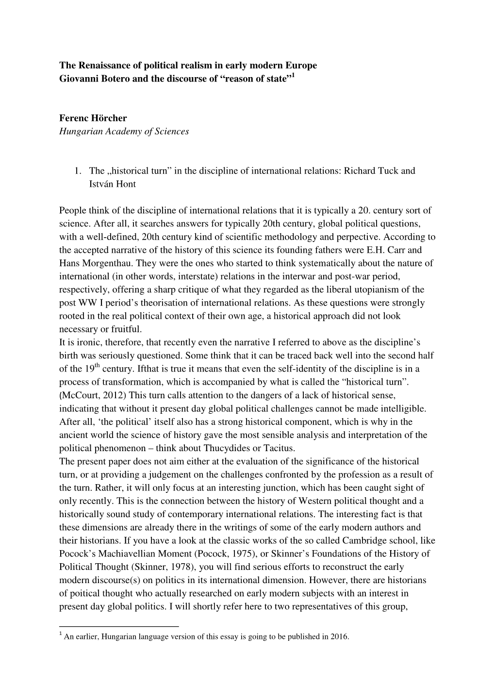 The Renaissance of Political Realism in Early Modern Europe Giovanni Botero and the Discourse of “Reason of State”1