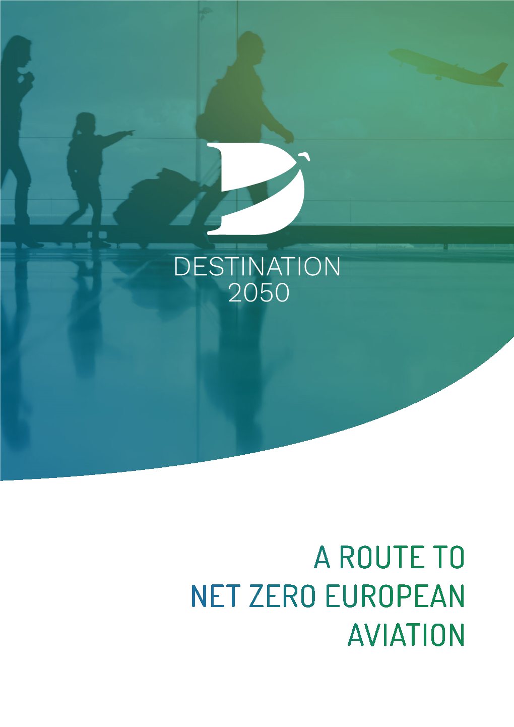 Destination 2050 – a Route to Net Zero European Aviation