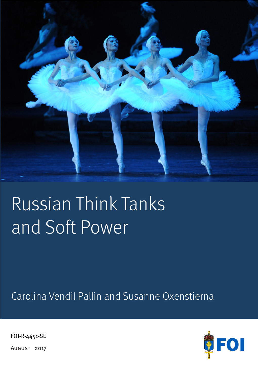 Russian Think Tanks and Soft Power Carolina Vendil Pallin and Susanne Oxenstierna