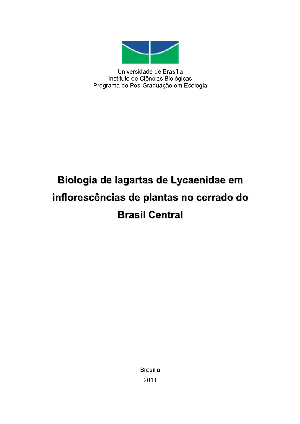 Biologia De Lagartas De Lycaenidae Em Inflorescências De Plantas No Cerrado Do Brasil Central