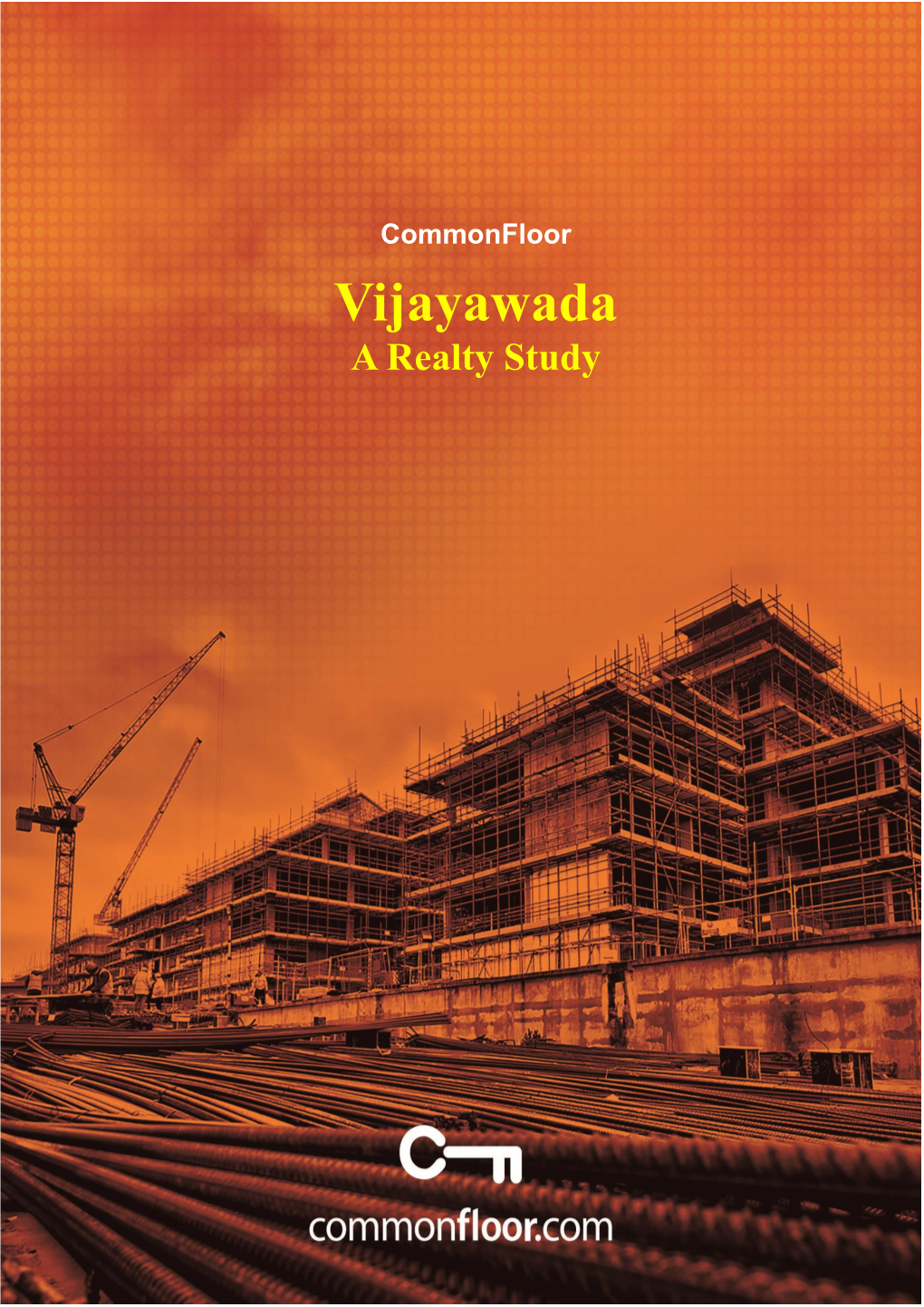Vijayawada a Realty Study Introduction