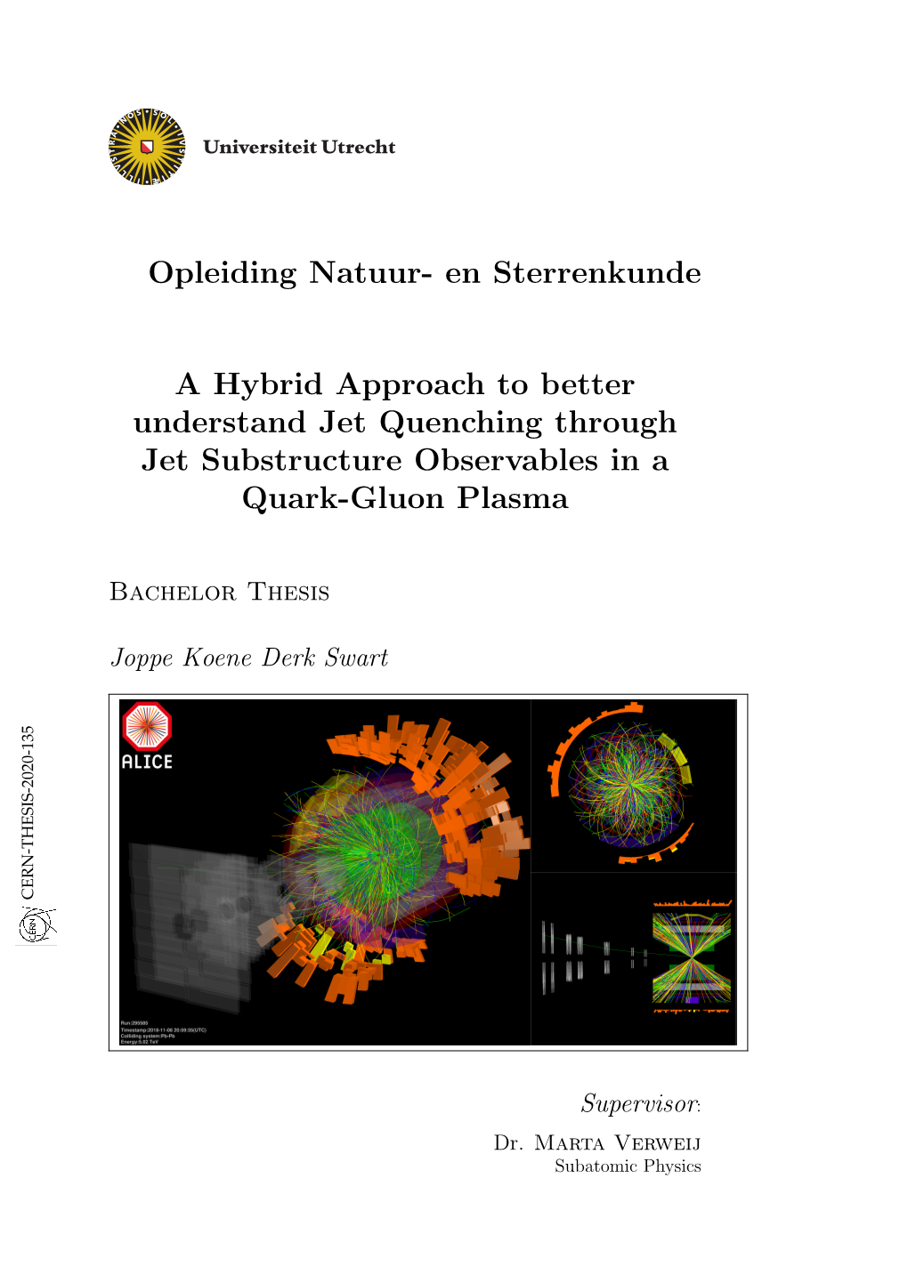 En Sterrenkunde a Hybrid Approach to Better Understand Jet