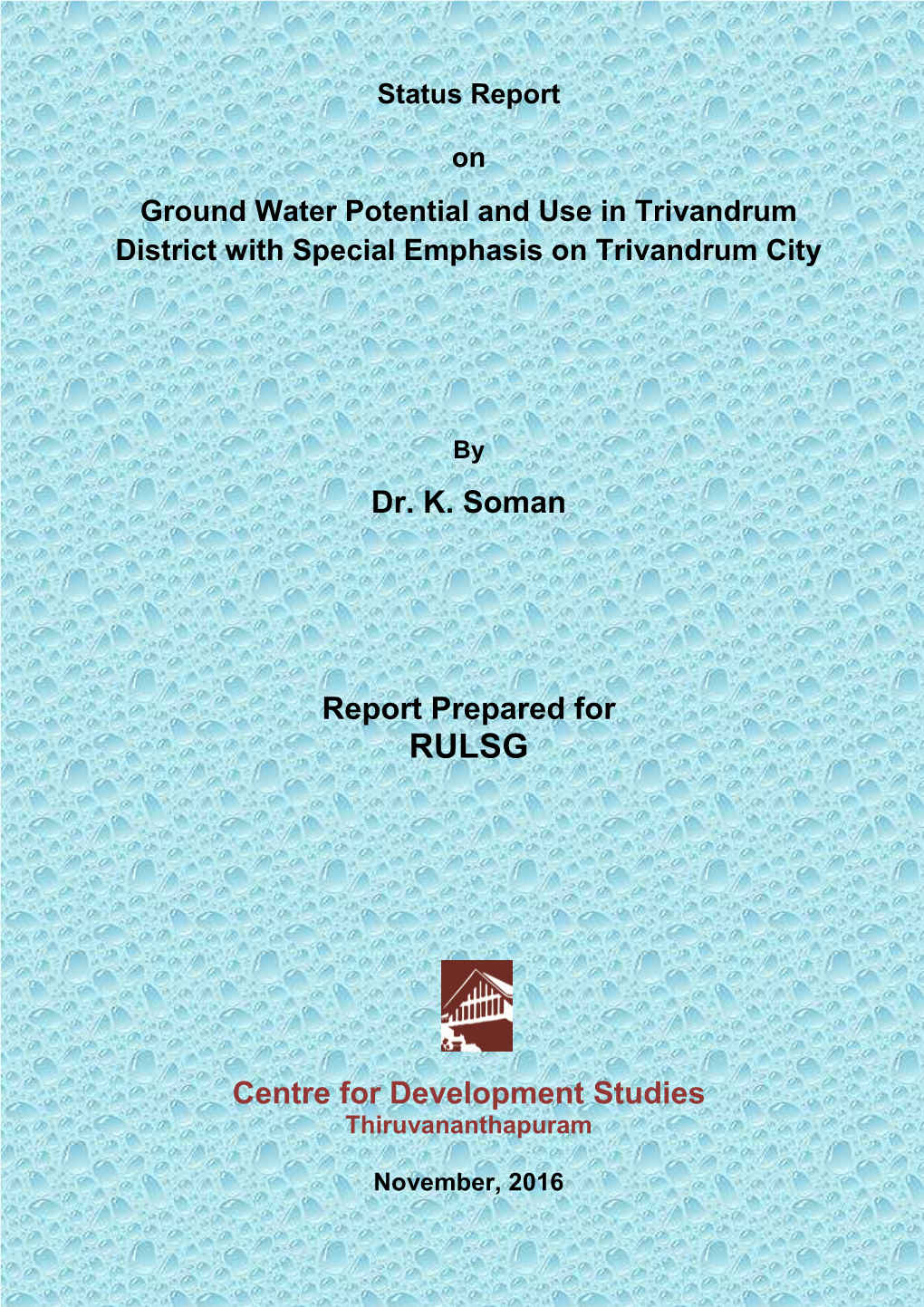 Status Report on Ground Water Potential and Use in Trivandrum District with Special Emphasis on Trivandrum City