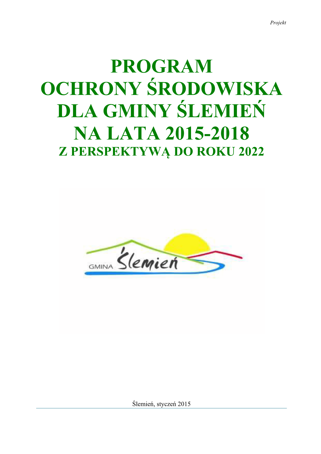 Program Ochrony Środowiska Dla Gminy Ślemień Na Lata 2015-2018