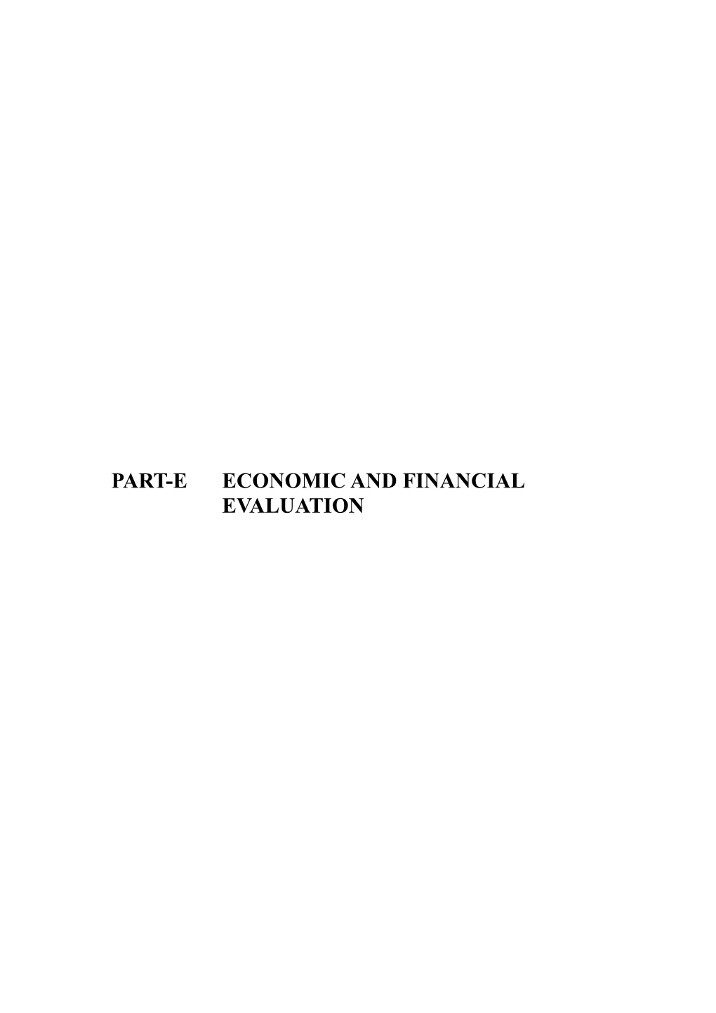 Part-E Economic and Financial Evaluation