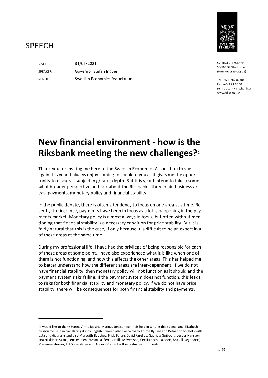 New Financial Environment - How Is the Riksbank Meeting the New Challenges?1