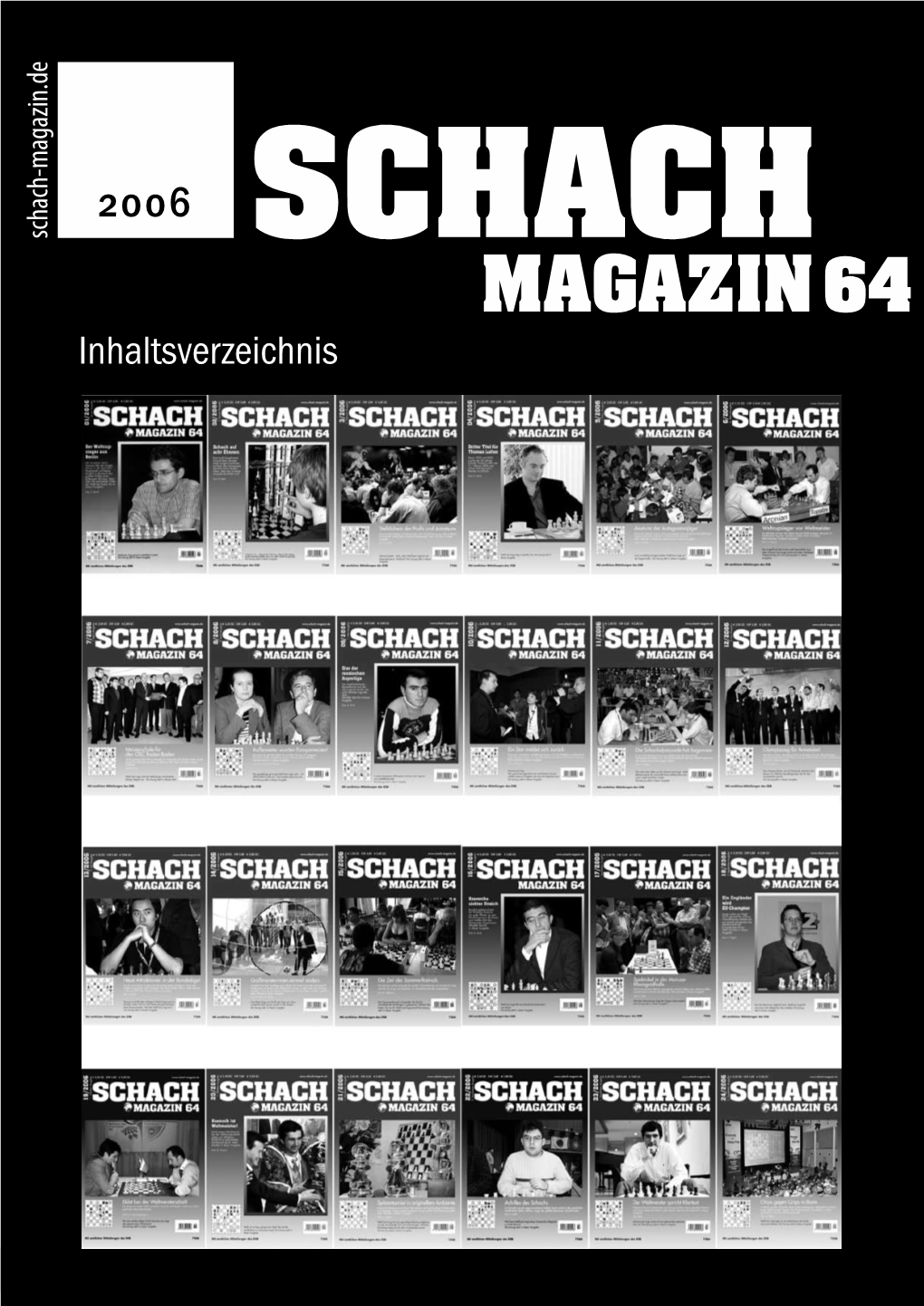 SCHACH MAGAZIN 64 – 2007  Inhaltsverzeichnis 2006 Inhaltsverzeichnis 2006
