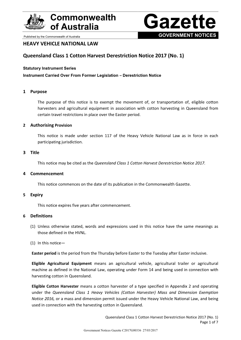 Queensland Class 1 Cotton Harvest Derestriction Notice 2017 (No