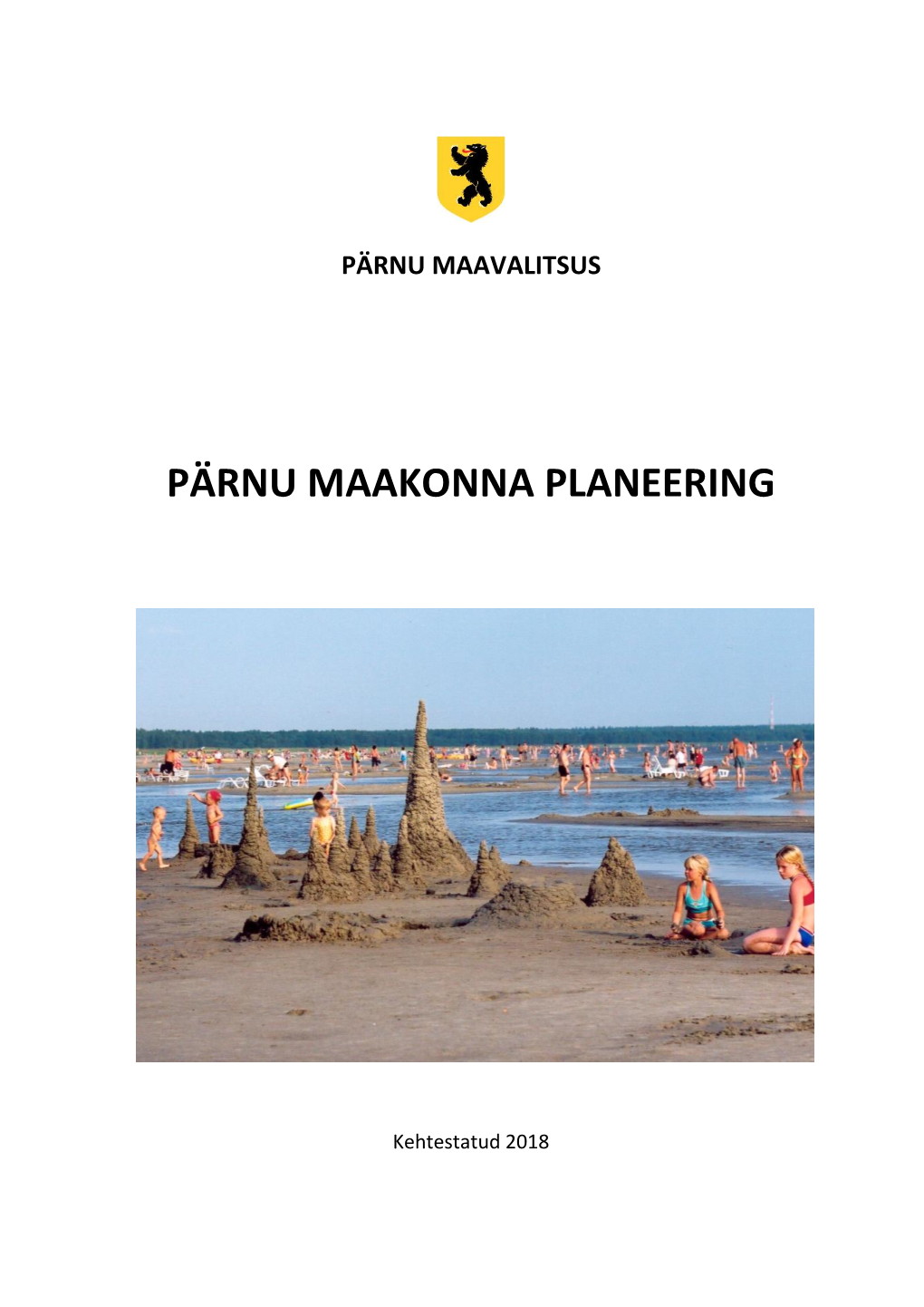 Pärnu Maakonna Planeering, Eskiis