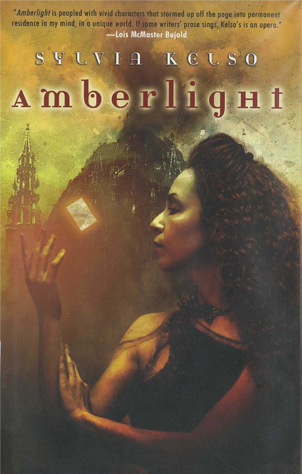 1/ Amberlight Is Peopled with Vivid Chorocters Thot Stormed up Off the Page Into Perman Ent Residence in My Mind, in a Unique World