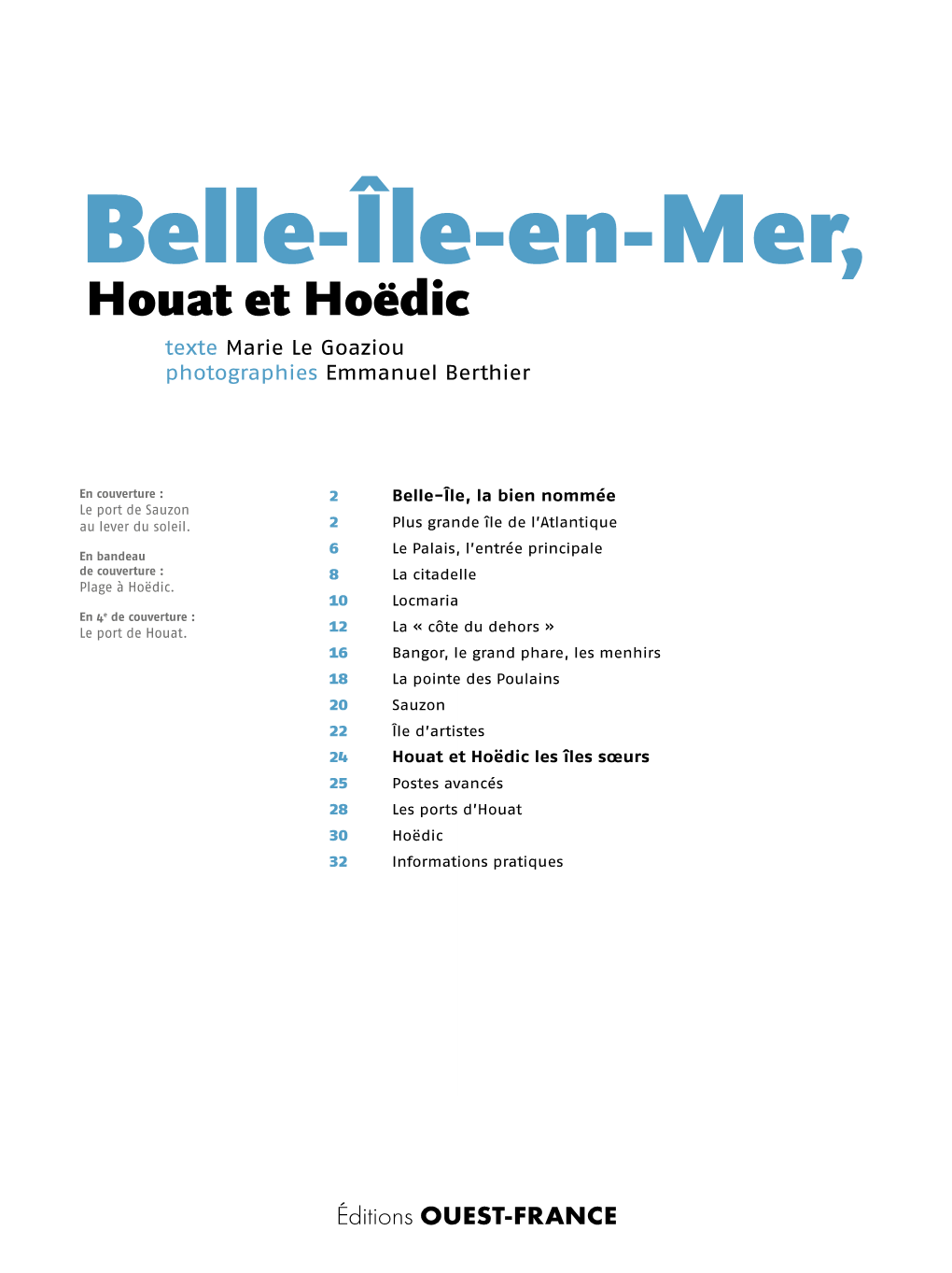Belle-Île-En-Mer, Houat Et Hoëdic Texte Marie Le Goaziou Photographies Emmanuel Berthier