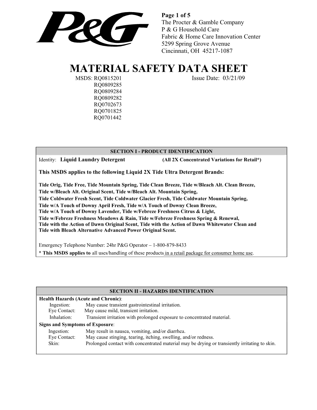 MATERIAL SAFETY DATA SHEET MSDS: RQ0815201 Issue Date: 03/21/09 RQ0809285 RQ0809284 RQ0809282 RQ0702673 RQ0701825 RQ0701442