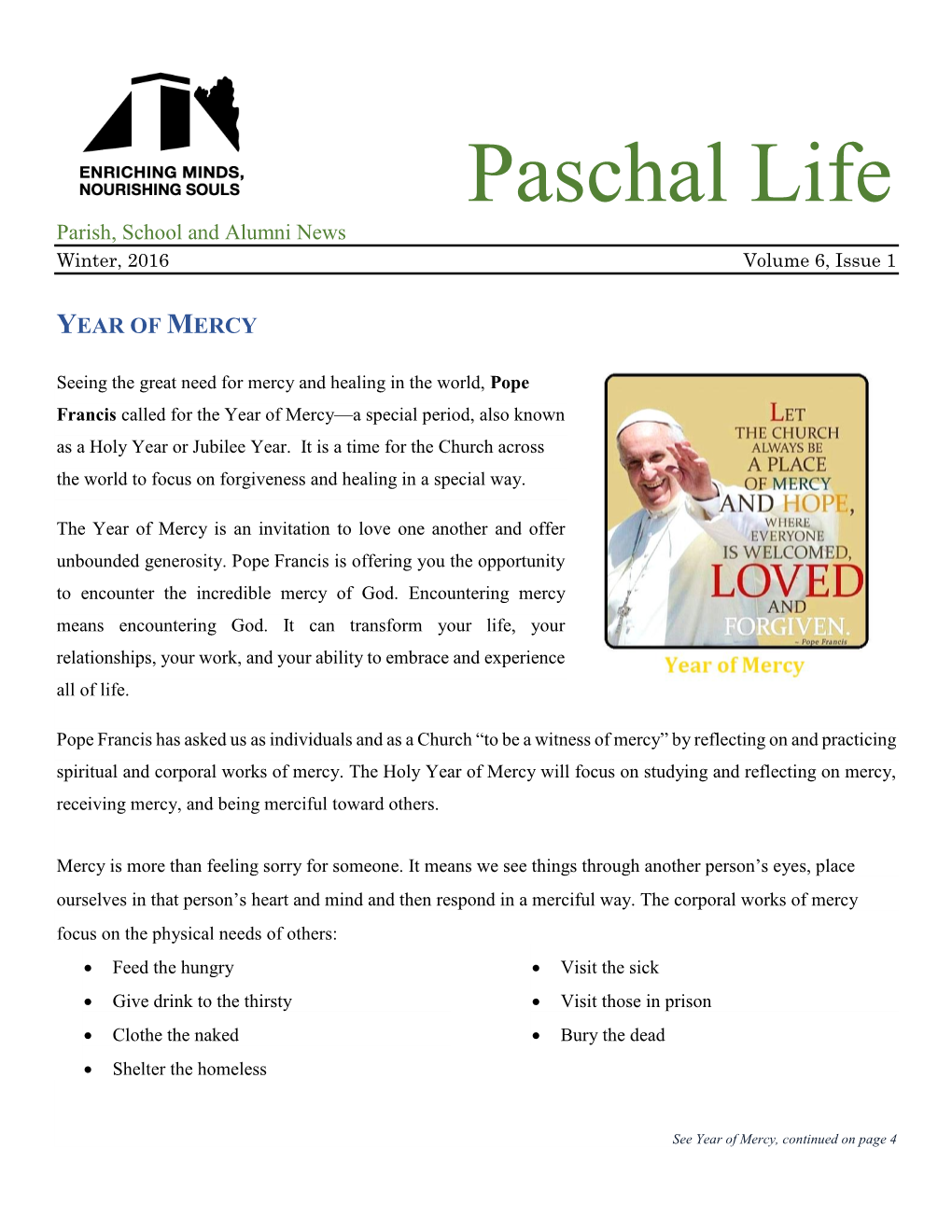 Paschal Life Parish, School and Alumni News Winter, 2016 Volume 6, Issue 1