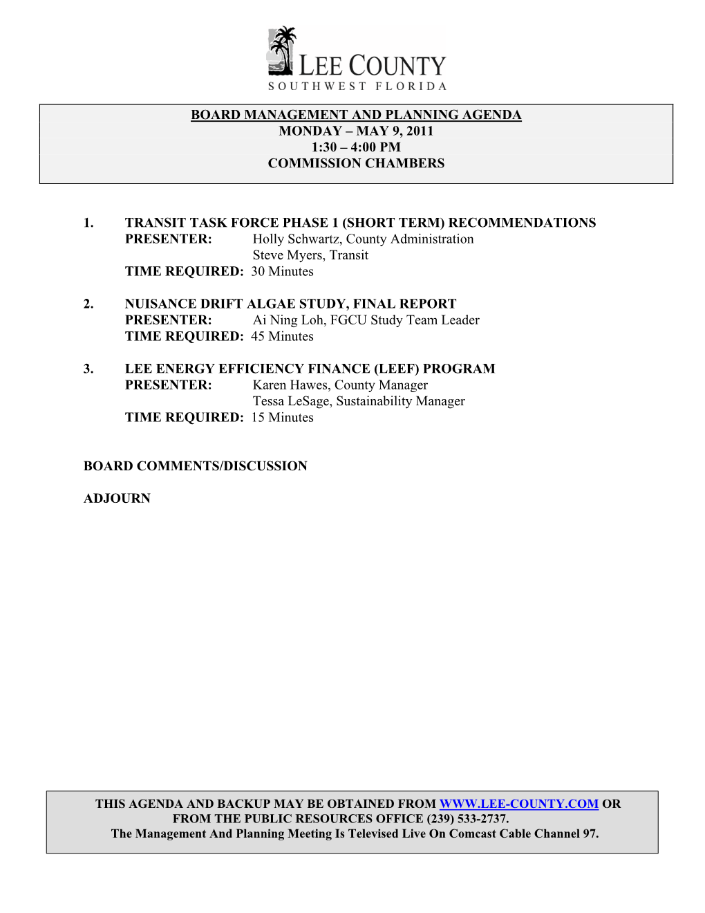 Board Management and Planning Agenda Monday – May 9, 2011 1:30 – 4:00 Pm Commission Chambers
