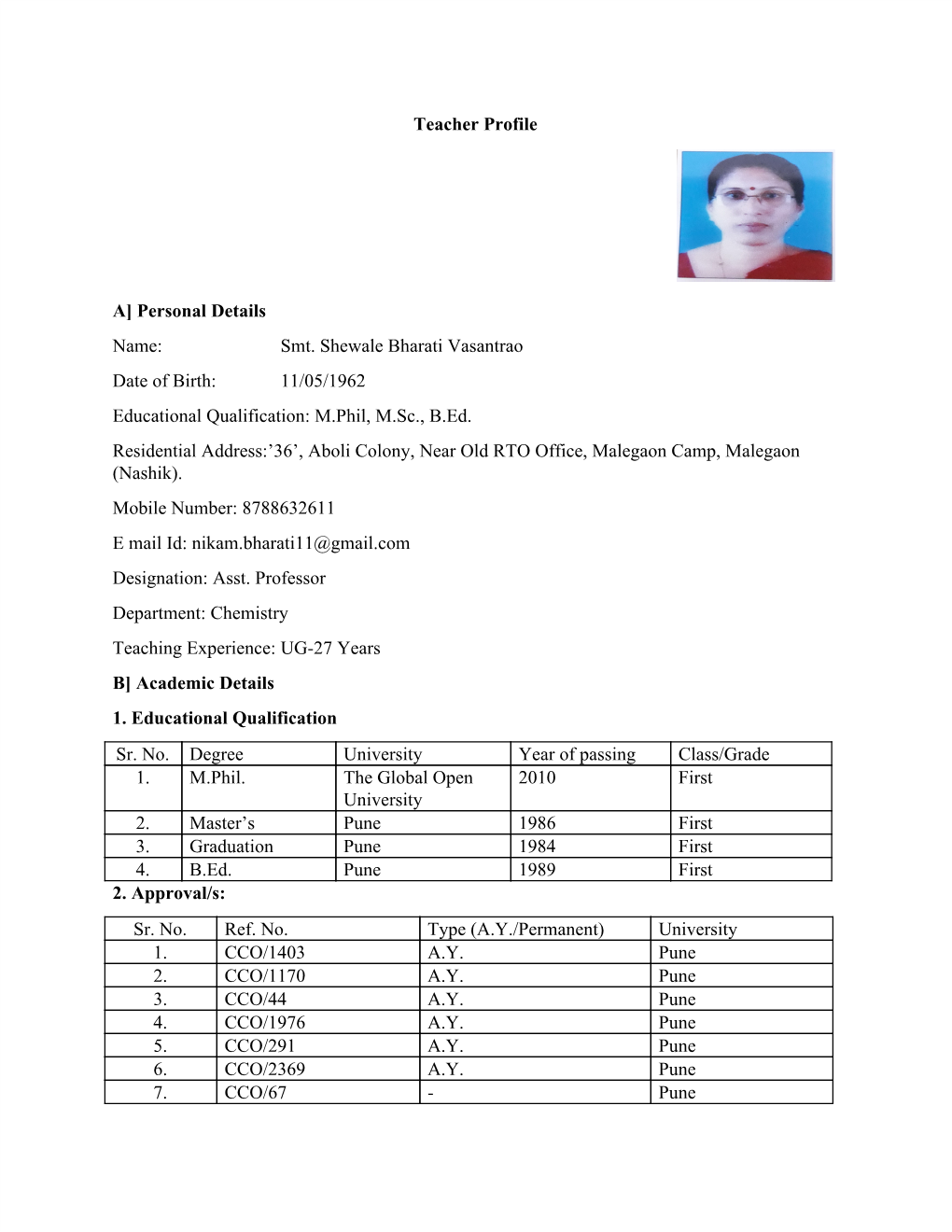 Teacher Profile A] Personal Details Name: Smt. Shewale Bharati