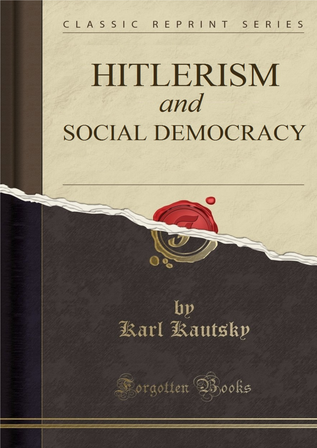 Karl Kautsky Hitlerism and Social Democracy (1934)