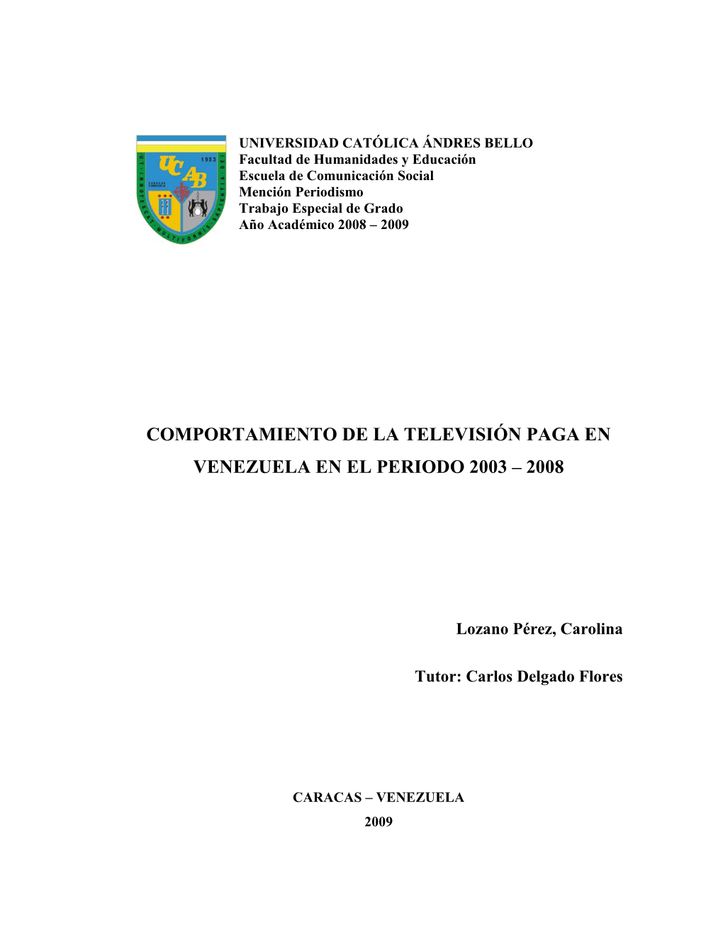 Comportamiento De La Televisión Paga En Venezuela En El Periodo 2003 – 2008