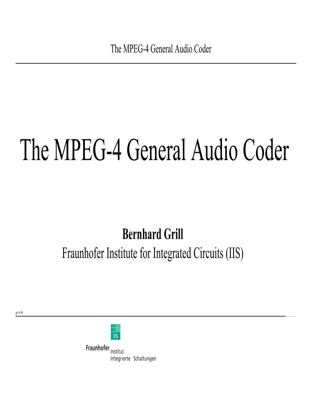 The MPEG-4 General Audio Coder