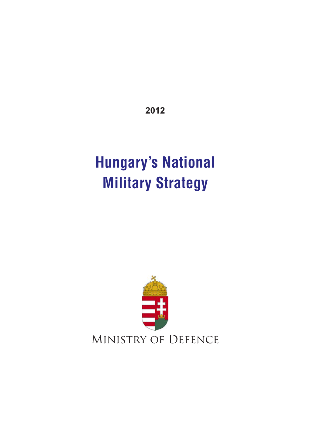 Hungary's National Military Strategy 2012