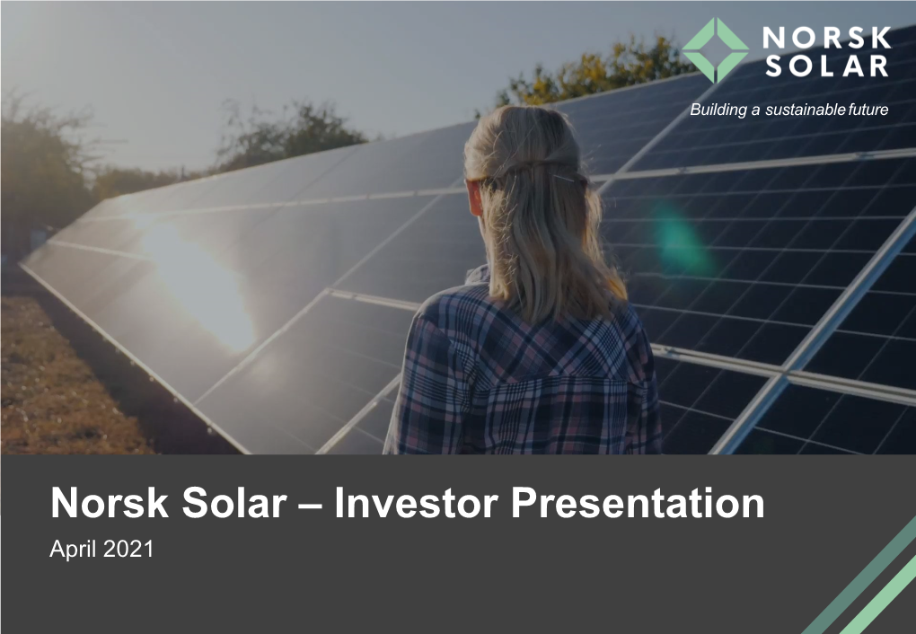 Norsk Solar – Investor Presentation April 2021 Important Information and Disclaimer (1/2)