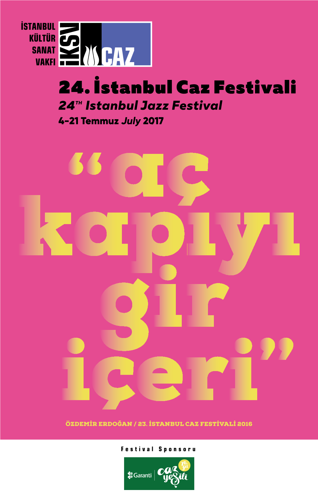 24. İstanbul Caz Festivali TH 24 Istanbul Jazz Festival 4-21 Temmuz July 2017