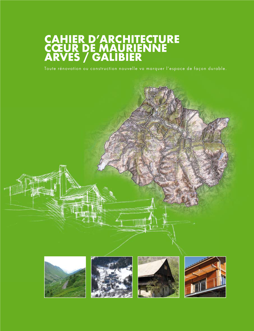 Cahier D'architecture Cœur De Maurienne Arves / Galibier