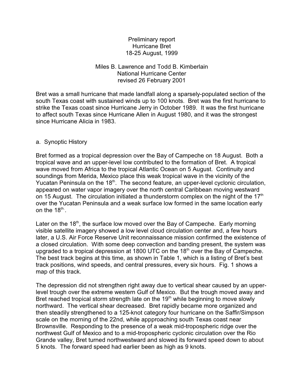 Preliminary Report Hurricane Bret 18-25 August, 1999 Miles B. Lawrence and Todd B. Kimberlain National Hurricane Center Revised