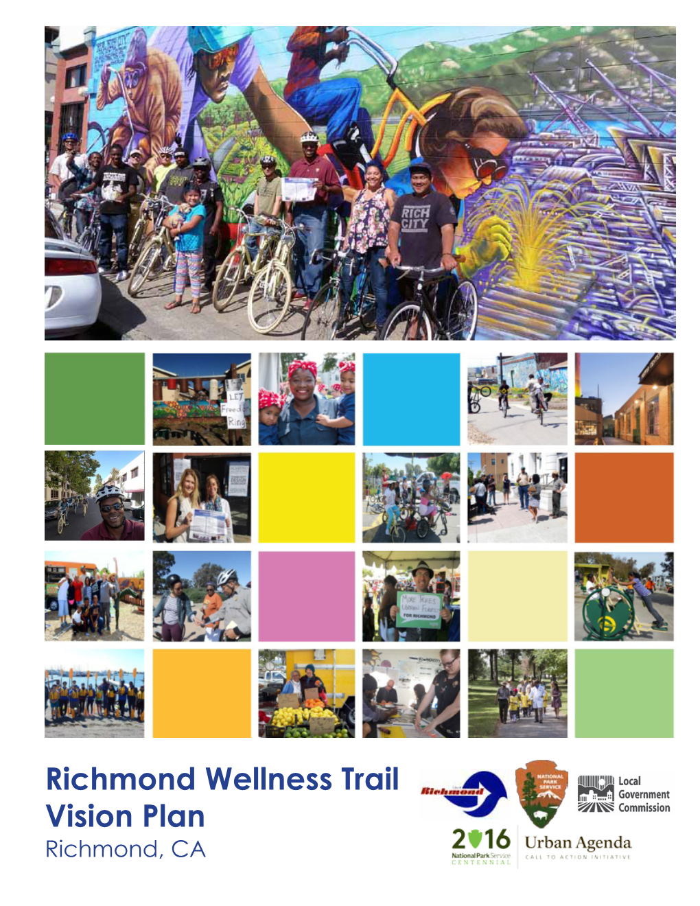 Richmond Wellness Trail Vision Plan Richmond, CA Richmond Wellness Trail Vision Plan April 3, 2017