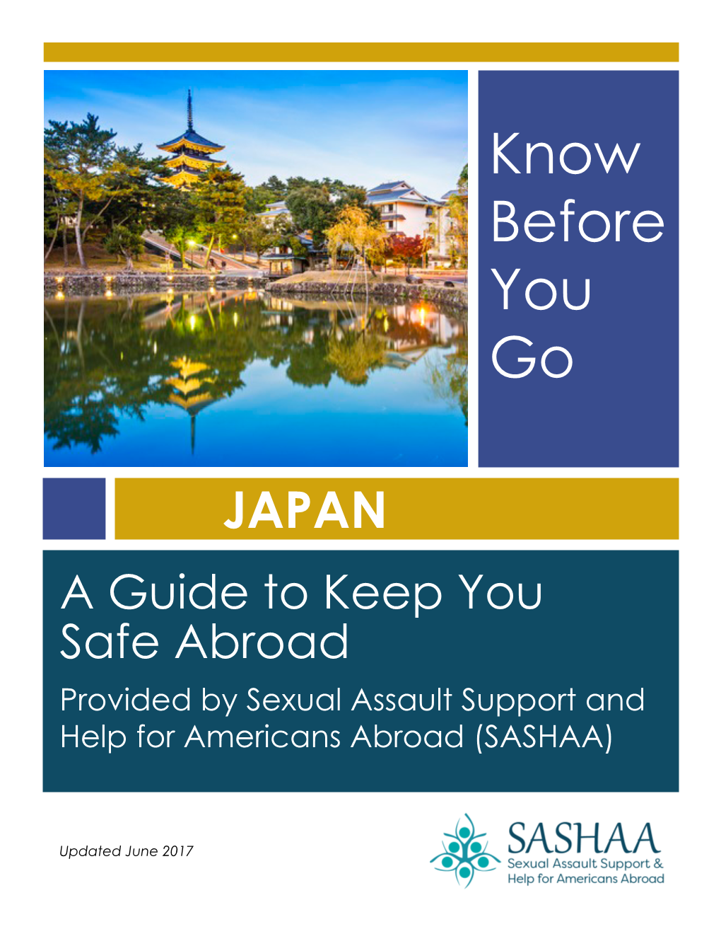 JAPAN a Guide to Keep You Safe Abroad Provided by Sexual Assault Support and Help for Americans Abroad (SASHAA)