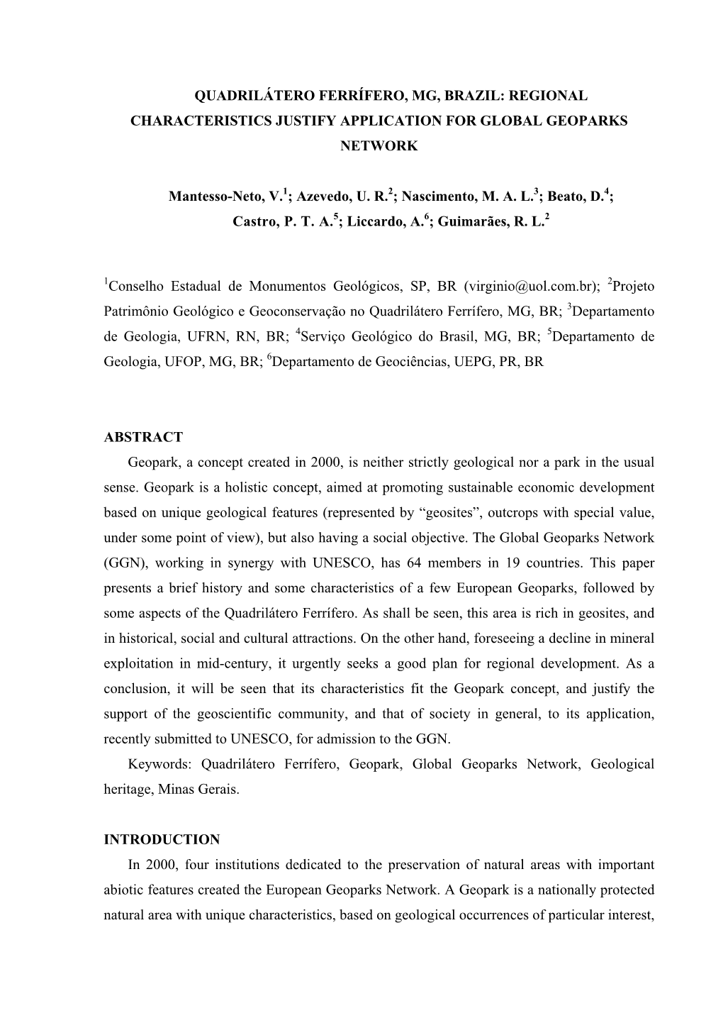 Quadrilátero Ferrífero, Mg, Brazil: Regional Characteristics Justify Application for Global Geoparks Network