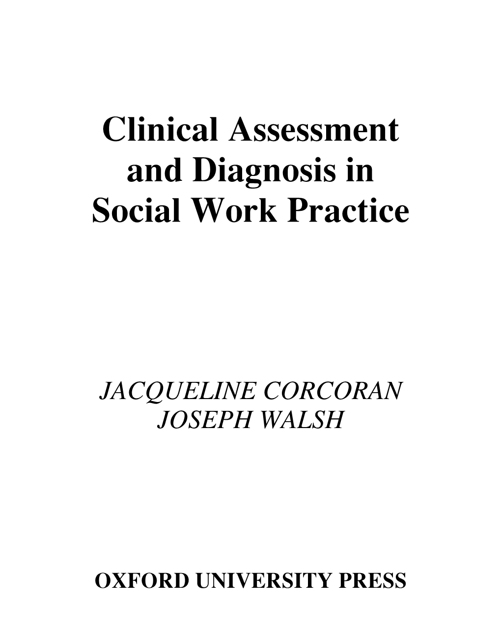 Clinical Assessment and Diagnosis in Social Work Practice