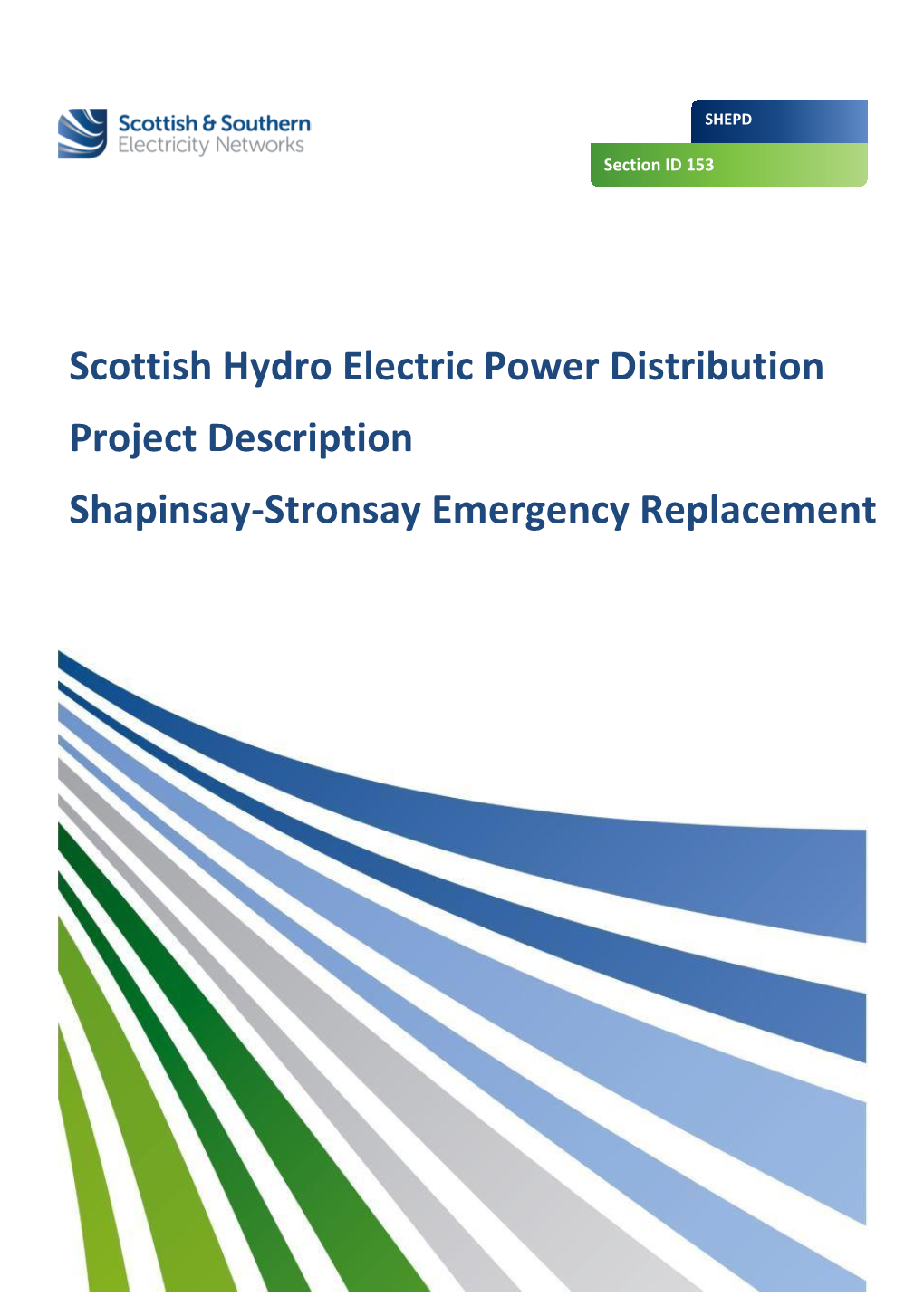 Scottish Hydro Electric Power Distribution Project Description Shapinsay-Stronsay Emergency Replacement