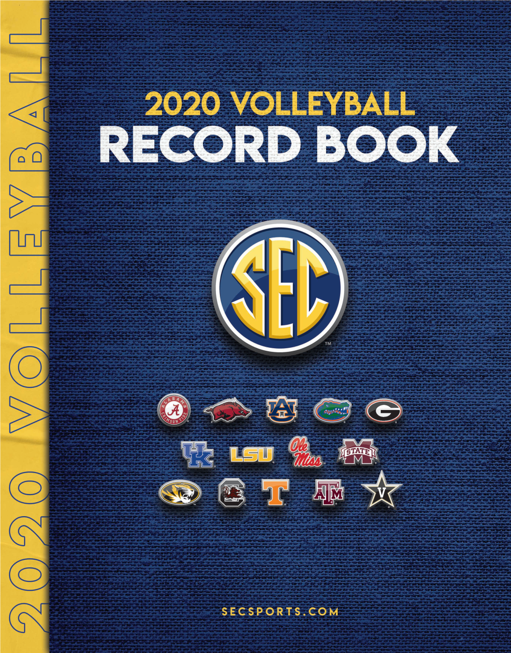 2020 SEC VOLLEYBALL RECORD BOOK Southeastern Conference Communications Contents 2201 Richard Arrington Blvd
