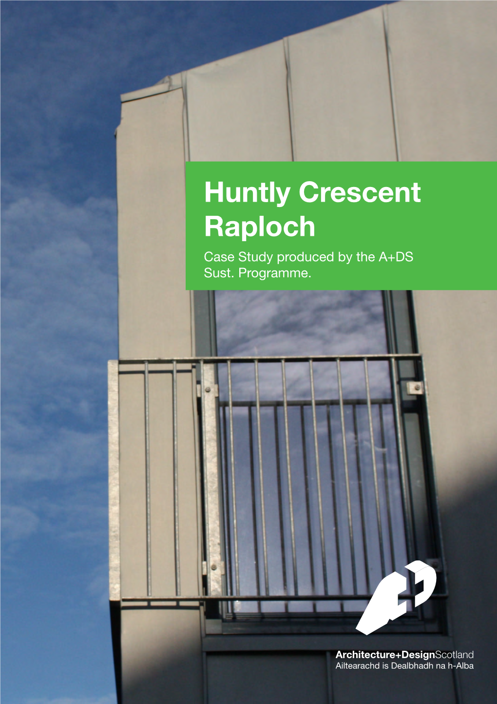 Huntly Crescent Raploch Case Study Produced by the A+DS Sust