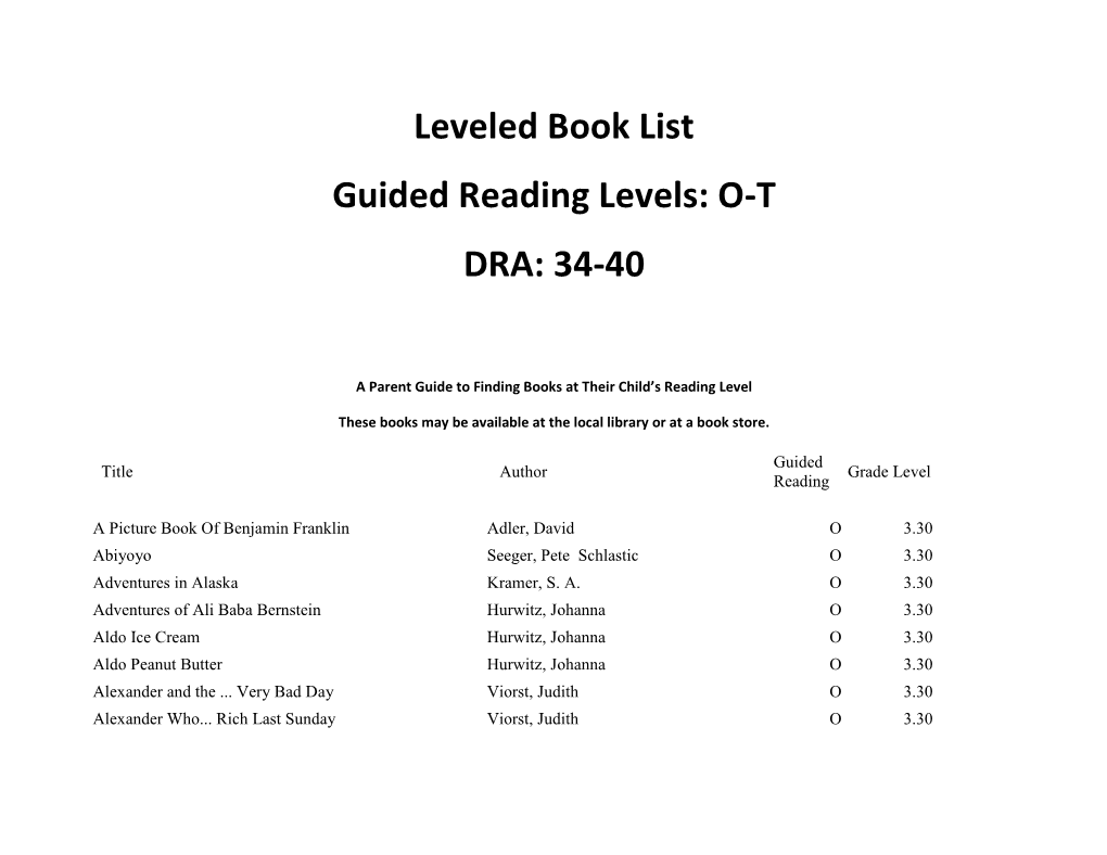 Leveled Book List Guided Reading Levels: O-T DRA: 34-40