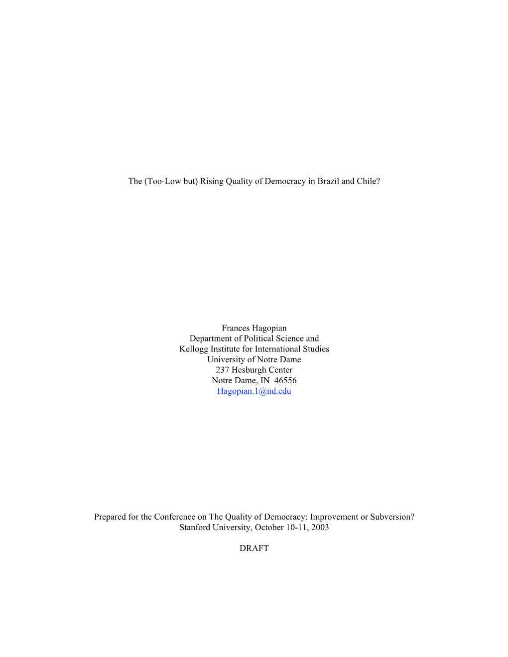 (Too-Low But) Rising Quality of Democracy in Brazil and Chile?