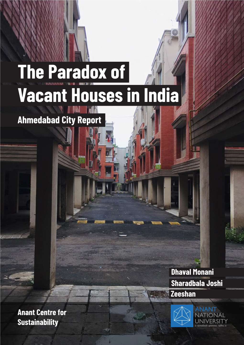 The Paradox of Vacant Houses in India Ahmedabad City Report