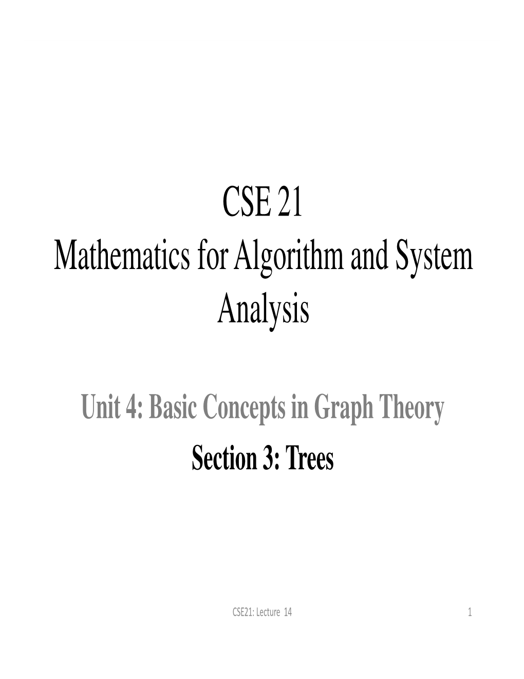 CSE 21 Mathematics for Algorithm and System Analysis