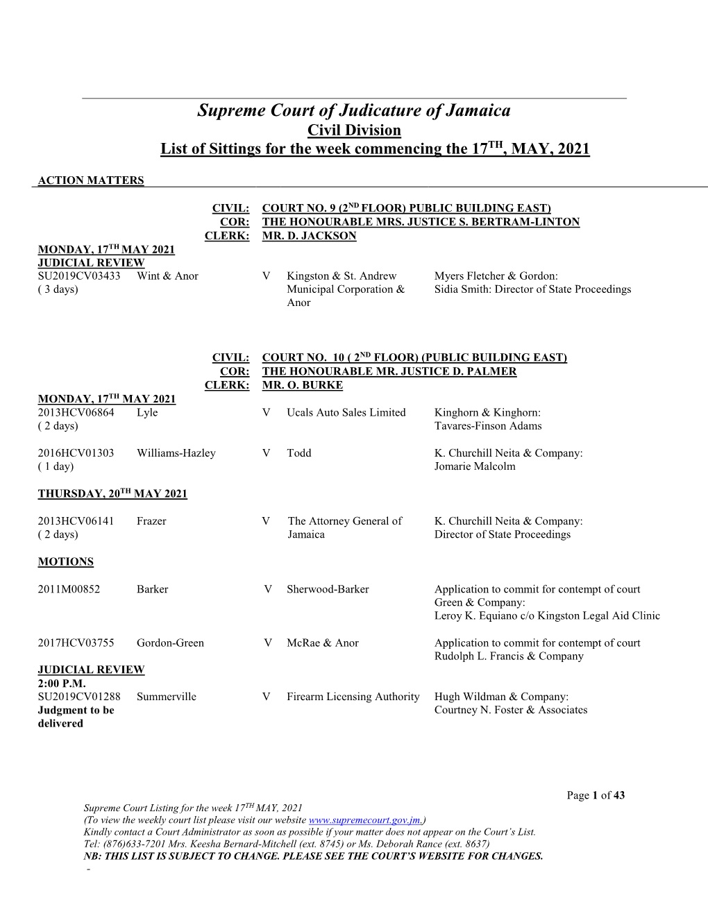 Supreme Court of Judicature of Jamaica Civil Division List of Sittings for the Week Commencing the 17TH, MAY, 2021