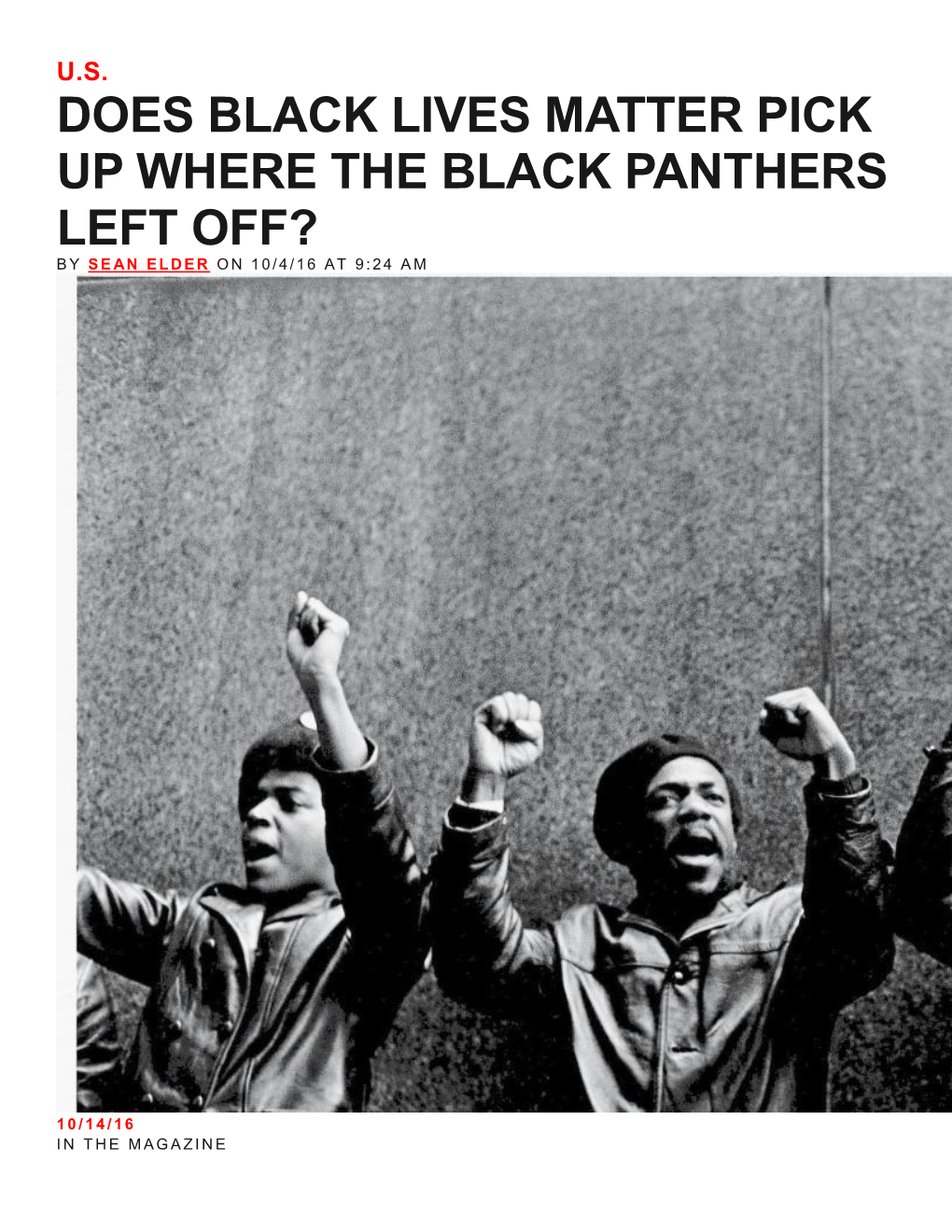 Does Black Lives Matter Pick up Where the Black Panthers Left Off? by Sean Elder on 10/4/16 at 9:24 a M