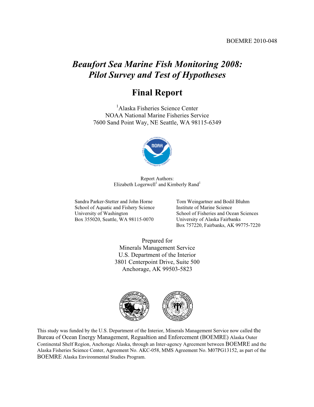 Beaufort Sea Marine Fish Monitoring 2008: Pilot Survey and Test of Hypotheses