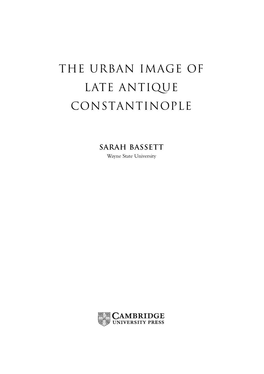 The Urban Image of Late Antique Constantinople