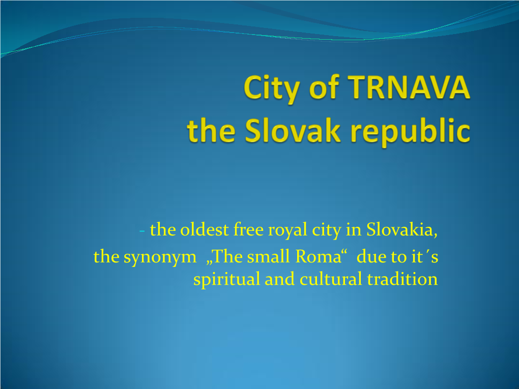 City of TRNAVA the Slovak Republic