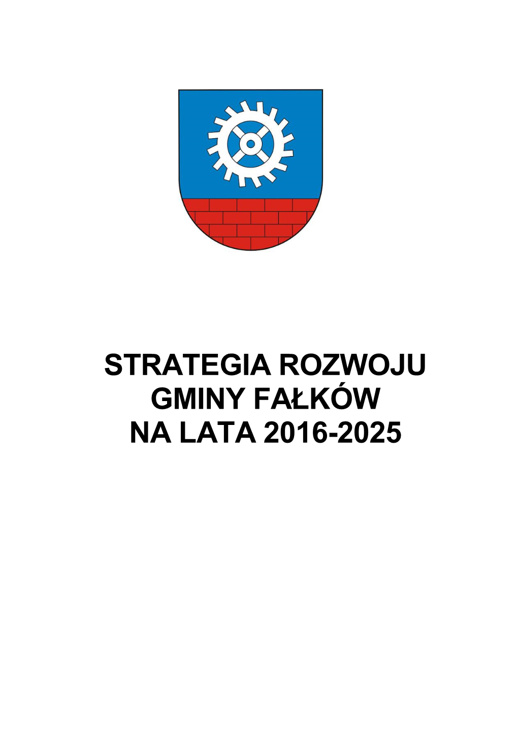 Strategia Rozwoju Gminy Fałków Na Lata 2016-2025
