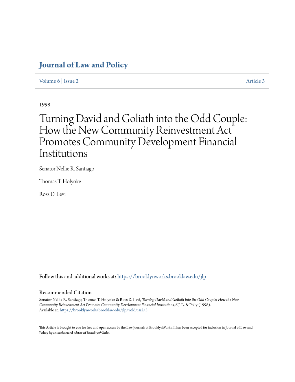 Turning David and Goliath Into the Odd Couple: How the New Community Reinvestment Act Promotes Community Development Financial Institutions Senator Nellie R