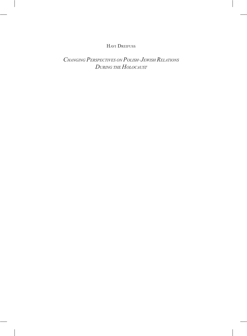 Changing Perspectives on Polish–Jewish Relations During the Holocaust Published in Search and Research — Lectures and Papers